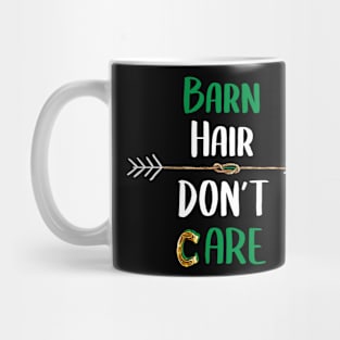 Barn Hair Don't Care Shirt Horse Shirt - Green Design Mug